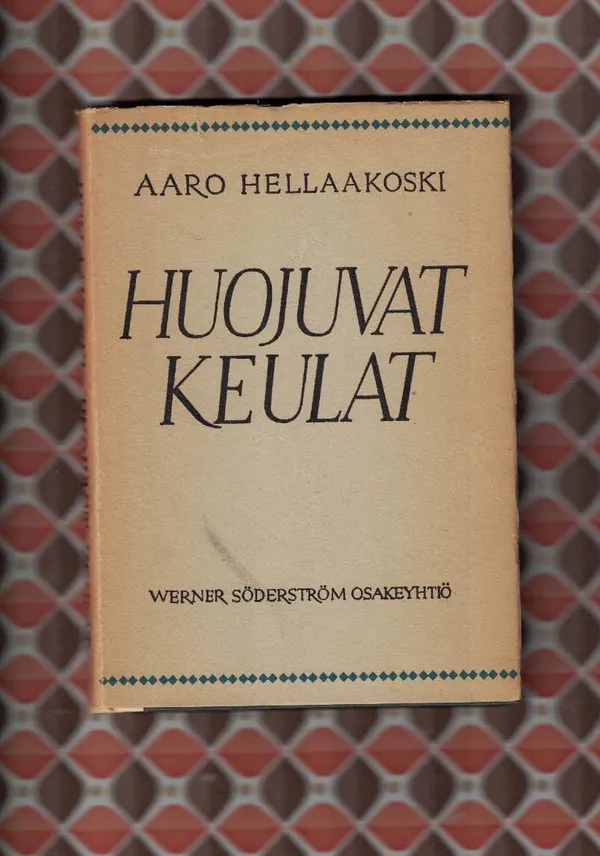 Huojuvat keulat - Hellaakoski Aaro | Nettinuotti | Osta Antikvaarista - Kirjakauppa verkossa