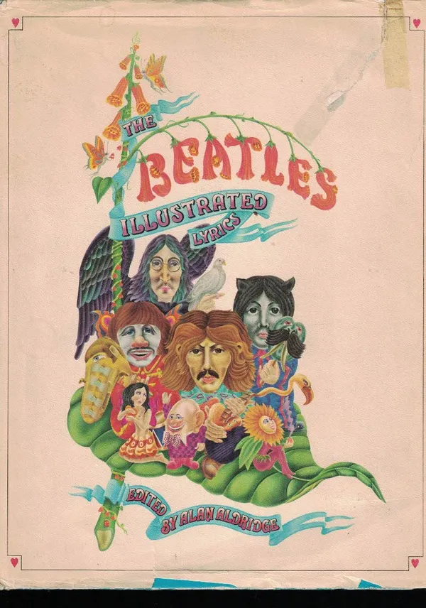 The Beatles Illustrated Lyrics - Aldridge Alan | Nettinuotti | Osta Antikvaarista - Kirjakauppa verkossa