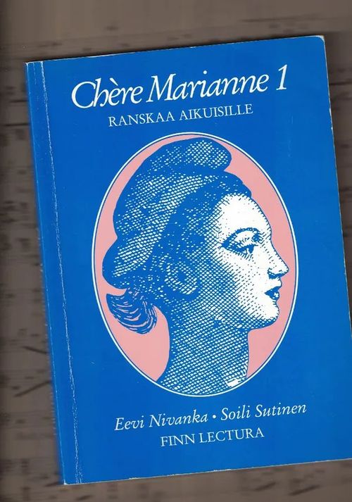 Chère Marianne 2. Ranskaa aikuisille - Nivanka Eeva et al. | Nettinuotti | Osta Antikvaarista - Kirjakauppa verkossa