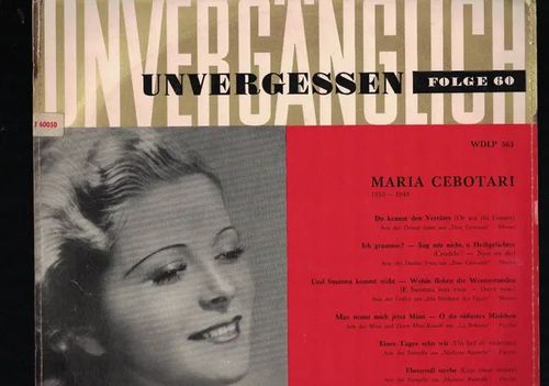 Unvergässen Maria Cebotari - Cebotari Maria , Marcel Wittrisch, Wiener Philharmoniker, Felix Prohaska | Nettinuotti | Osta Antikvaarista - Kirjakauppa verkossa