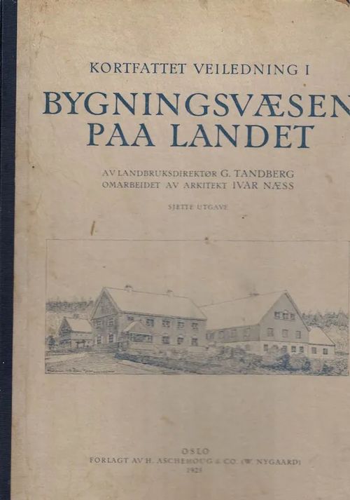 Bygningsvaesen paa landet - Tandberg G., Naess I. | Nettinuotti | Osta Antikvaarista - Kirjakauppa verkossa