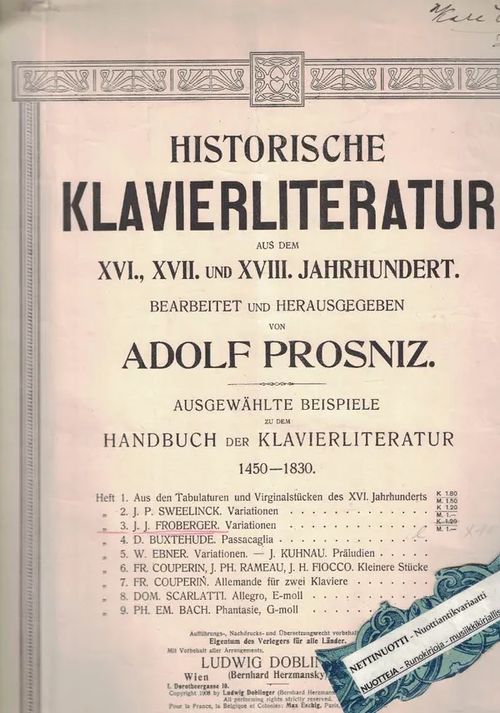 Historische Klavierliteratur bearbeitet von Adolf Prosniz, Heft 3. Variations (Auf die Mayerin) Johann Jakob Froberger - Froberger J.J. | Nettinuotti | Osta Antikvaarista - Kirjakauppa verkossa