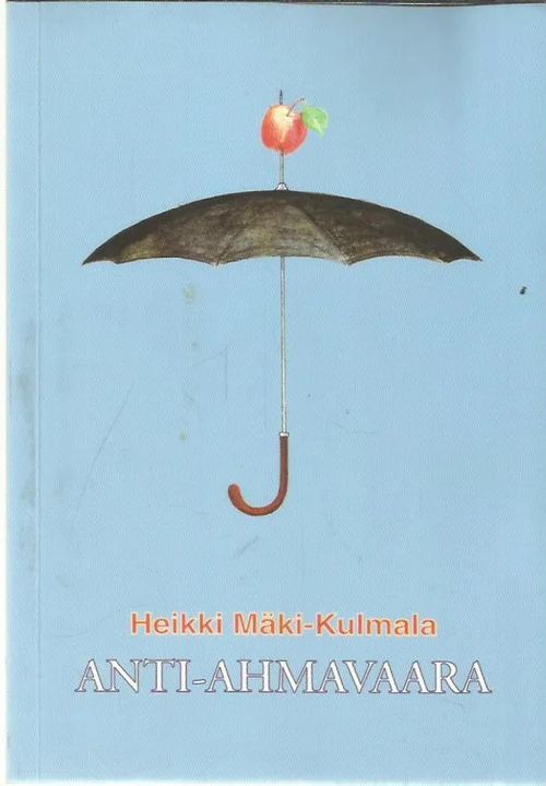 Anti-Ahmavaara - Yrjö Ahmavaara yhteiskuntatieteen mullistajana - Mäki-Kulmala Heikki | Antikvariaatti Oranssi Planeetta | Osta Antikvaarista - Kirjakauppa verkossa