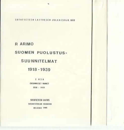 Suomen puolustussuunnitelmat 1918-1939 I-III - Arimo R. | Antikvariaatti Oranssi Planeetta | Osta Antikvaarista - Kirjakauppa verkossa