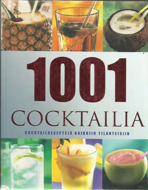 1001 cocktailia - cocktailreseptejä kaikkiin tilanteisiin | Antikvariaatti Oranssi Planeetta | Osta Antikvaarista - Kirjakauppa verkossa