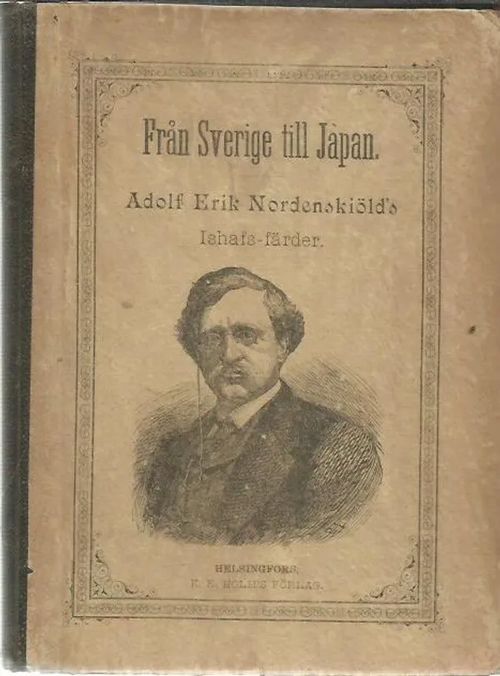 Från Sverige till Japan - Adolf Erik Nordenskiöld's Ishafs-färder med 9 bilder | Antikvariaatti Oranssi Planeetta | Osta Antikvaarista - Kirjakauppa verkossa