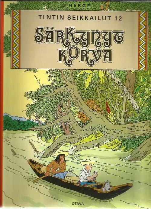 Tintin seikkailut 12 - Särkynyt korva - Hergé | Antikvariaatti Oranssi Planeetta | Osta Antikvaarista - Kirjakauppa verkossa