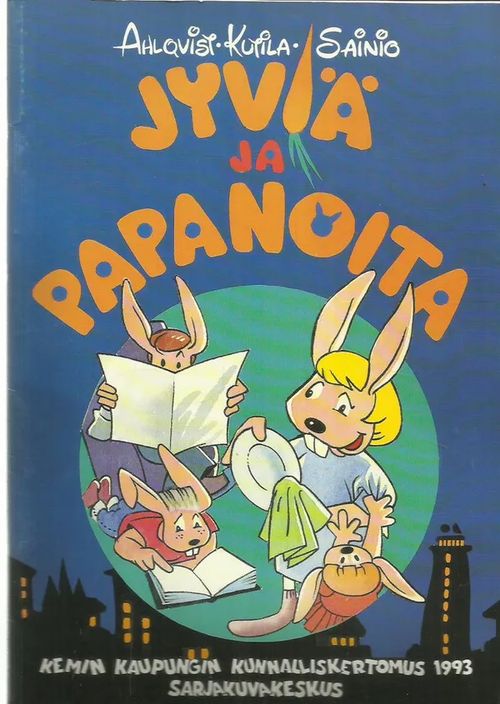 Jyviä ja papanoita - Kemin kaupungin kunnalliskertomus 1993 - Ahlqvist, Kuila, Sainio | Antikvariaatti Oranssi Planeetta | Osta Antikvaarista - Kirjakauppa verkossa