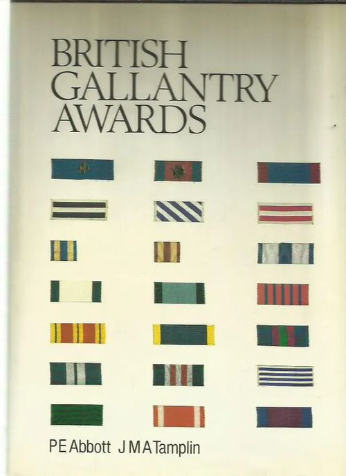 British Gallantry Awards - Abbott P. E., Tamplin J. M. A. | Antikvariaatti Oranssi Planeetta | Osta Antikvaarista - Kirjakauppa verkossa