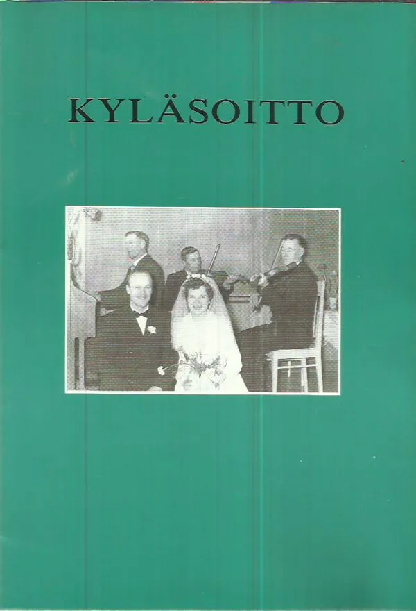 Kyläsoitto Friiti-salin vihkiäisten kunniaksi 14.4.1991 - Toivonen Tapani, Järvelä Mauno | Antikvariaatti Oranssi Planeetta | Osta Antikvaarista - Kirjakauppa verkossa