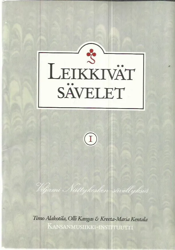 Leikkivät sävelet - Viljami Niittykosken sävellyksiä 1 - Alakotila Timo ym (toim) | Antikvariaatti Oranssi Planeetta | Osta Antikvaarista - Kirjakauppa verkossa