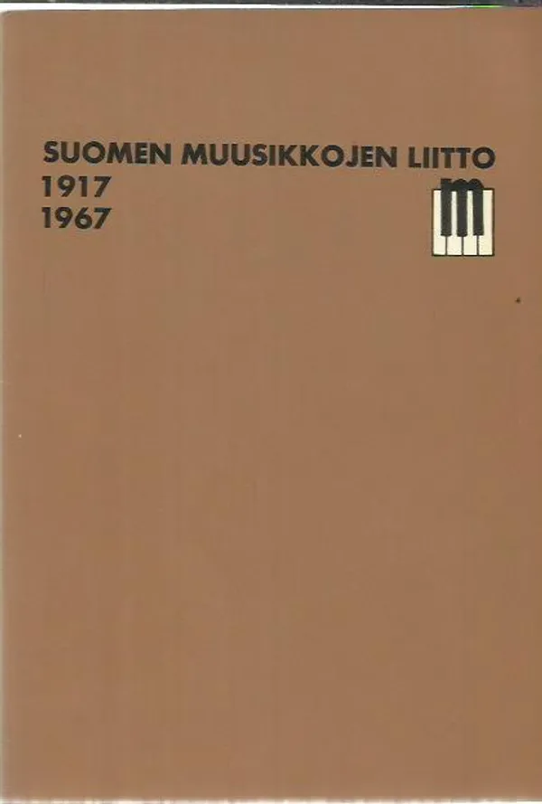 Suomen muusikkojen liitto 1917-1967 - Linnala Eero (toim) | Antikvariaatti Oranssi Planeetta | Osta Antikvaarista - Kirjakauppa verkossa