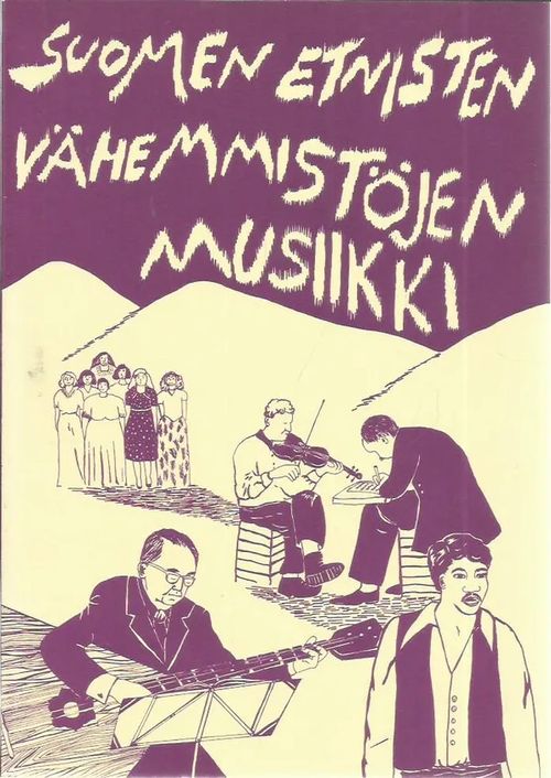 Suomen etnisten vähemmistöjen musiikki - Donner Philip | Antikvariaatti  Oranssi Planeetta | Osta Antikvaarista - Kirjakauppa verkossa