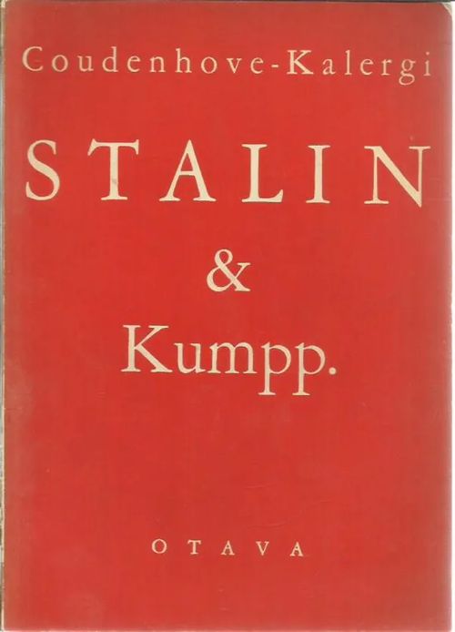 Stalin & Kumpp. - Coudenhove-Kalergi | Antikvariaatti Oranssi Planeetta | Osta Antikvaarista - Kirjakauppa verkossa