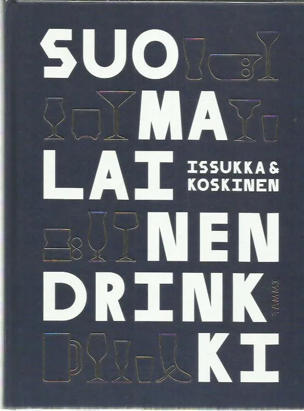 Suomalainen drinkki - Issukka Jarkko, Koskinen Mikko | Antikvariaatti Oranssi Planeetta | Osta Antikvaarista - Kirjakauppa verkossa