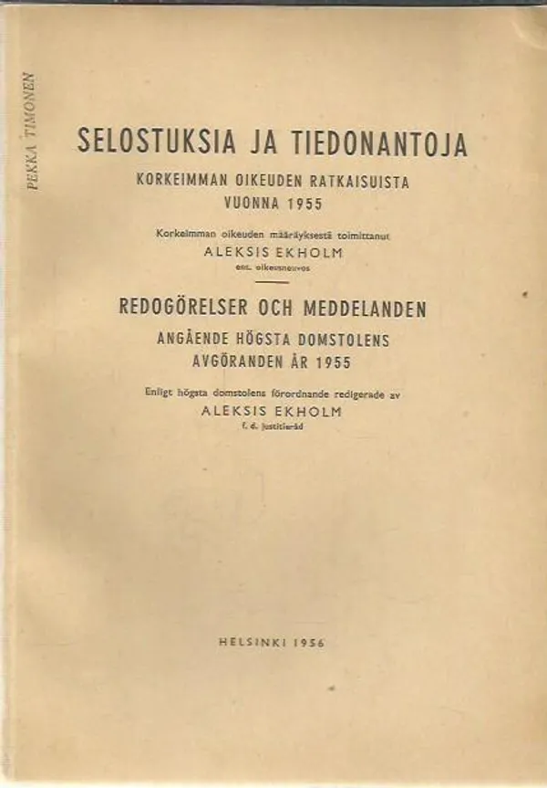 Selostuksia ja tiedonantoja Korkeimman oikeuden ratkaisuista vuonna 1955 | Antikvariaatti Oranssi Planeetta | Osta Antikvaarista - Kirjakauppa verkossa