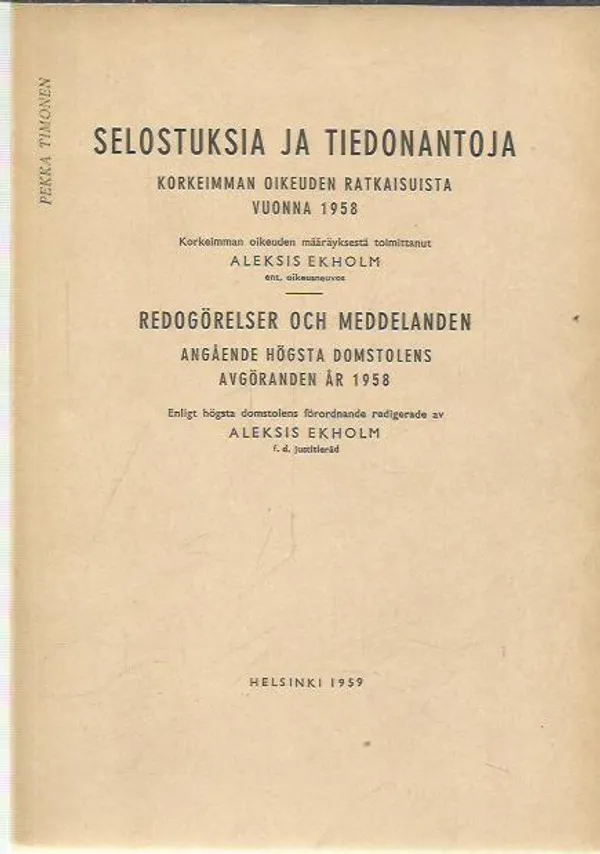 Selostuksia ja tiedonantoja Korkeimman oikeuden ratkaisuista vuonna 1958 | Antikvariaatti Oranssi Planeetta | Osta Antikvaarista - Kirjakauppa verkossa