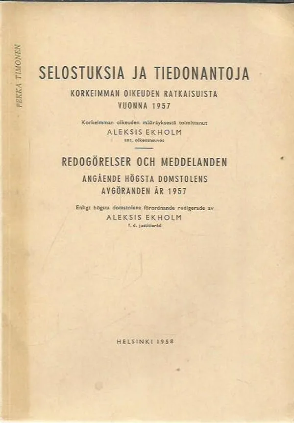 Selostuksia ja tiedonantoja Korkeimman oikeuden ratkaisuista vuonna 1957 | Antikvariaatti Oranssi Planeetta | Osta Antikvaarista - Kirjakauppa verkossa