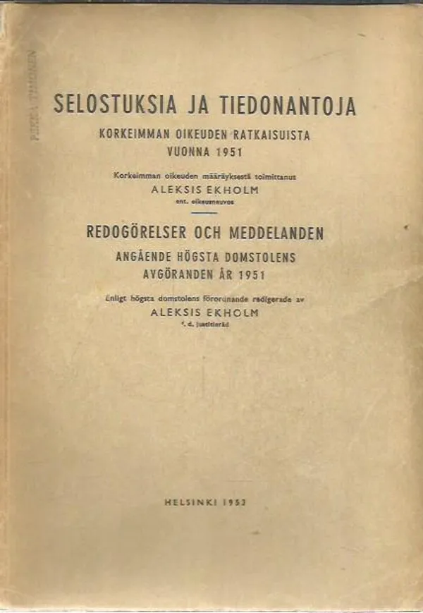 Selostuksia ja tiedonantoja Korkeimman oikeuden ratkaisuista vuonna 1951 | Antikvariaatti Oranssi Planeetta | Osta Antikvaarista - Kirjakauppa verkossa