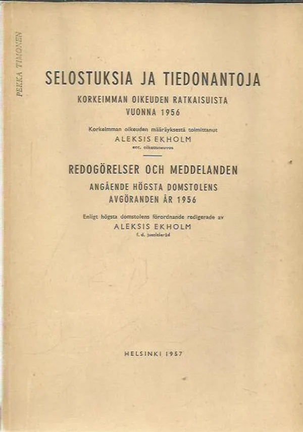 Selostuksia ja tiedonantoja Korkeimman oikeuden ratkaisuista vuonna 1956 | Antikvariaatti Oranssi Planeetta | Osta Antikvaarista - Kirjakauppa verkossa