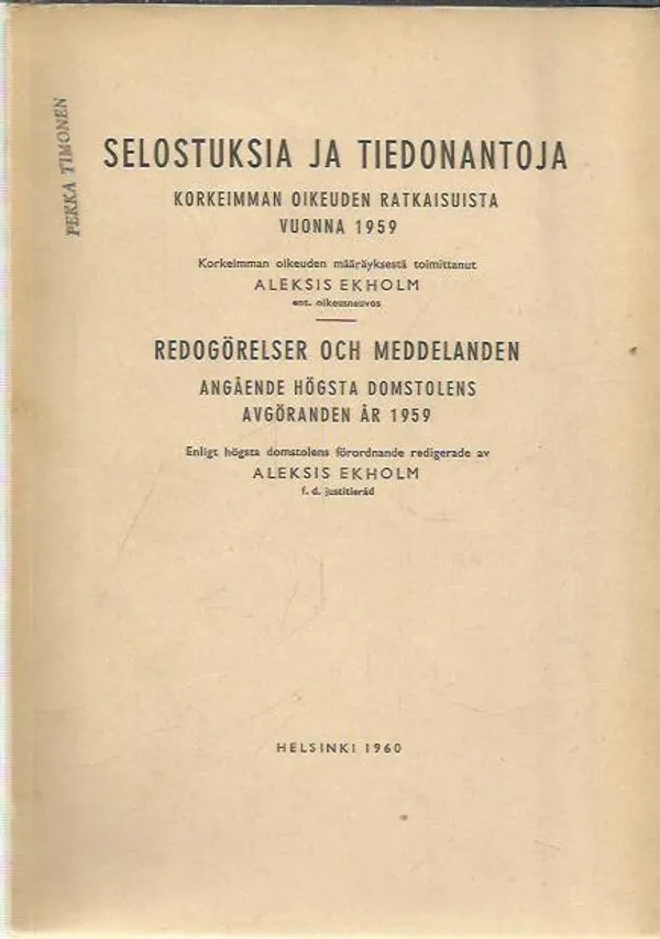 Selostuksia ja tiedonantoja Korkeimman oikeuden ratkaisuista vuonna 1959 | Antikvariaatti Oranssi Planeetta | Osta Antikvaarista - Kirjakauppa verkossa