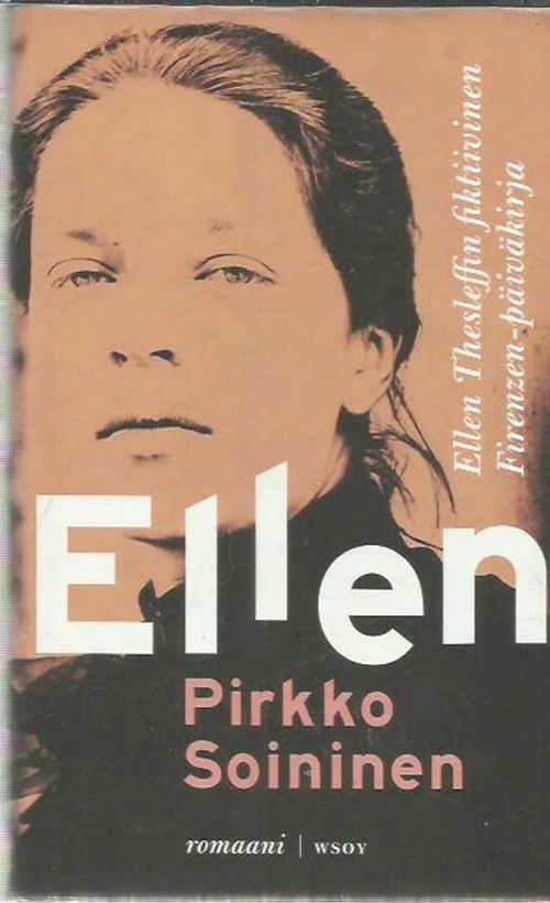 Ellen - Ellen Thesleffin fiktiivinen Firenzen-päiväkirja - Soininen Pirkko | Antikvariaatti Oranssi Planeetta | Osta Antikvaarista - Kirjakauppa verkossa