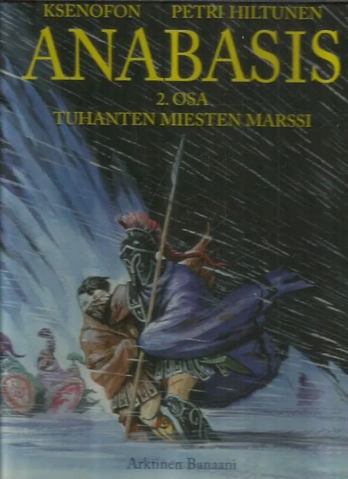 Anabasis 2 - Tuhanten miesten marssi - Hiltunen Petri | Antikvariaatti Oranssi Planeetta | Osta Antikvaarista - Kirjakauppa verkossa