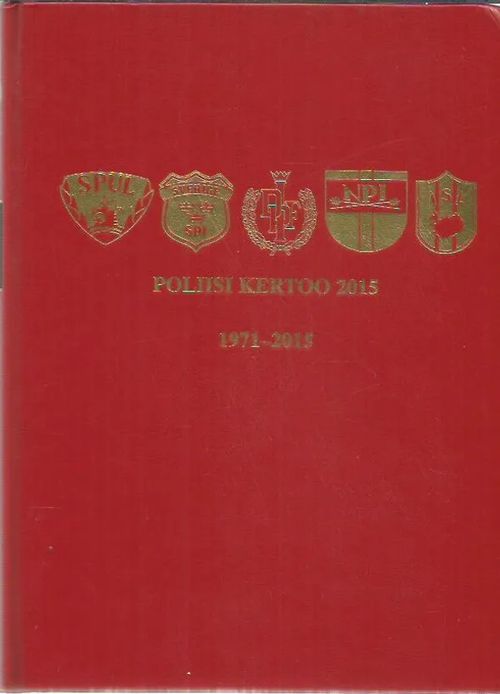 Poliisi kertoo 2015 - 1971-2015 | Antikvariaatti Oranssi Planeetta | Osta Antikvaarista - Kirjakauppa verkossa