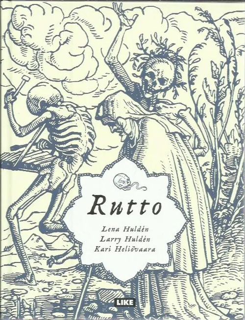 Rutto - Hulden Lena, Hulden Larry, Heliövaara Kari | Antikvariaatti Oranssi Planeetta | Osta Antikvaarista - Kirjakauppa verkossa