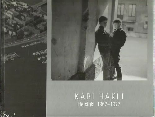 Helsinki 1967-1977 - Hakli Kari | Antikvariaatti Oranssi Planeetta | Osta Antikvaarista - Kirjakauppa verkossa