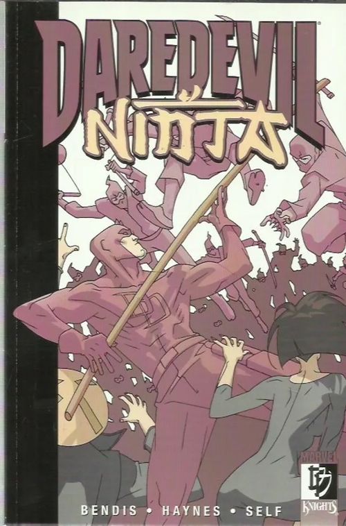 Daredevil - Ninja - Bendis, Haynes, Self | Antikvariaatti Oranssi Planeetta | Osta Antikvaarista - Kirjakauppa verkossa