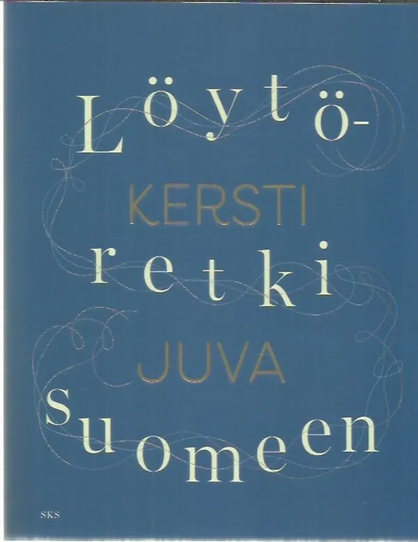 Löytöretki suomeen - Juva Kersti | Antikvariaatti Oranssi Planeetta | Osta Antikvaarista - Kirjakauppa verkossa