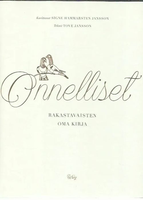 Onnelliset - rakastavaisten oma kirja - Jansson Tove, Hammarsten Jansson Signe | Antikvariaatti Oranssi Planeetta | Osta Antikvaarista - Kirjakauppa verkossa