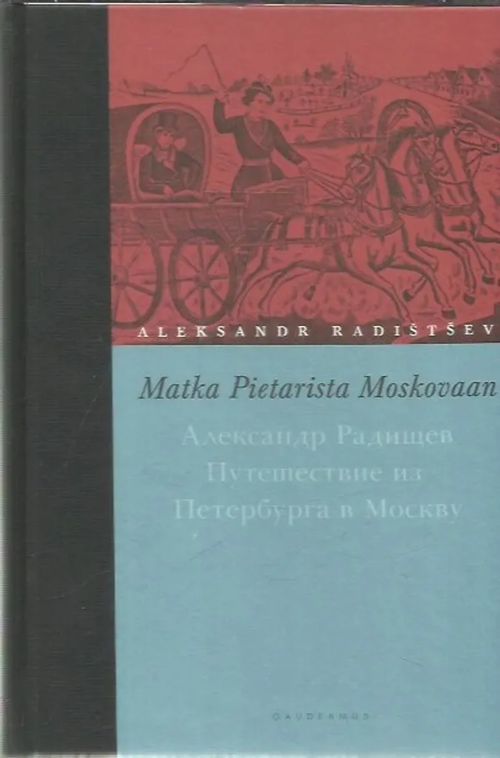 Matka Pietarista Moskovaan - Radistsev Aleksandr | Antikvariaatti Oranssi Planeetta | Osta Antikvaarista - Kirjakauppa verkossa