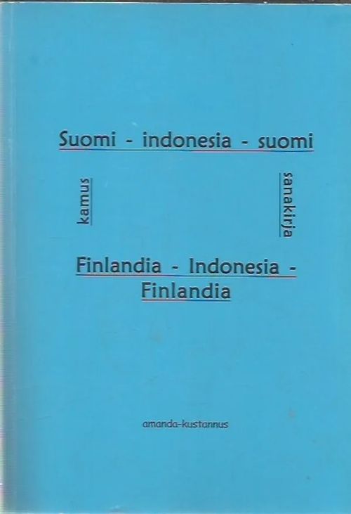 Suomi-indonesia-suomi sanakirja - Finlandia-Indonesia-Finlandia kamus |  Antikvariaatti Oranssi Planeetta | Osta Antikvaarista - Kirjakauppa