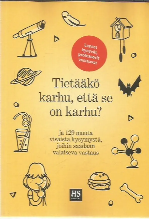 Tietääkö karhu, että se on karhu? - Ja 129 muuta visaista kysymystä, joihin saadaan valaiseva vastaus | Antikvariaatti Oranssi Planeetta | Osta Antikvaarista - Kirjakauppa verkossa