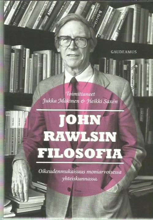 John Rawlsin filosofia - oikeudenmukaisuus moniarvoisessa yhteiskunnassa - Mäkinen Jukka / Saxen Heikki | Antikvariaatti Oranssi Planeetta | Osta Antikvaarista - Kirjakauppa verkossa