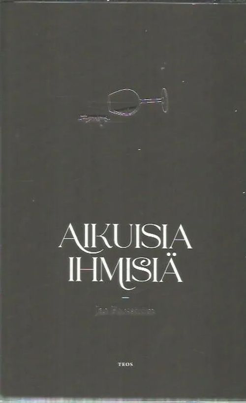 Aikuisia ihmisiä - Forsström Jani | Antikvariaatti Oranssi Planeetta | Osta Antikvaarista - Kirjakauppa verkossa