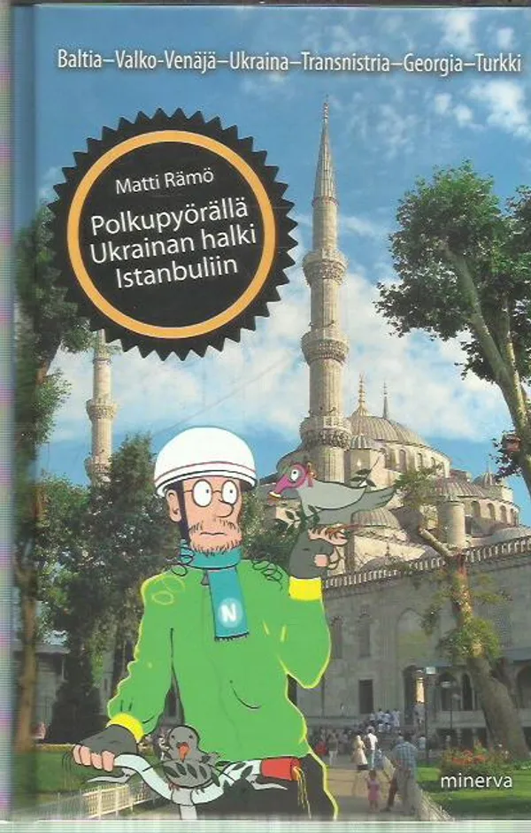 Polkupyörällä Ukrainan halki Istanbuliin - Rämö Matti | Antikvariaatti Oranssi Planeetta | Osta Antikvaarista - Kirjakauppa verkossa