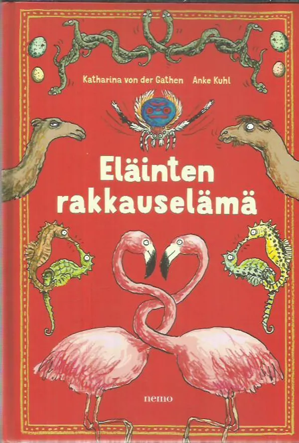 Eläinten rakkauselämä - Gathen Katharina von der / Kuhl Anke | Antikvariaatti Oranssi Planeetta | Osta Antikvaarista - Kirjakauppa verkossa