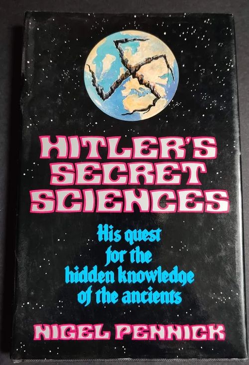 Hitler's Secret sciences - his Quest for the Hidden knowledge of the ancients - Pennick Nigel | Booksbymuni | Osta Antikvaarista - Kirjakauppa verkossa