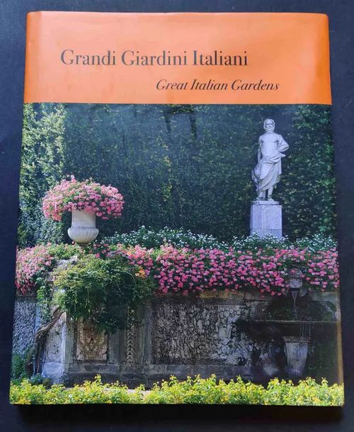 Great Italian gardens - Italiani Grandi Giardini | Booksbymuni | Osta Antikvaarista - Kirjakauppa verkossa