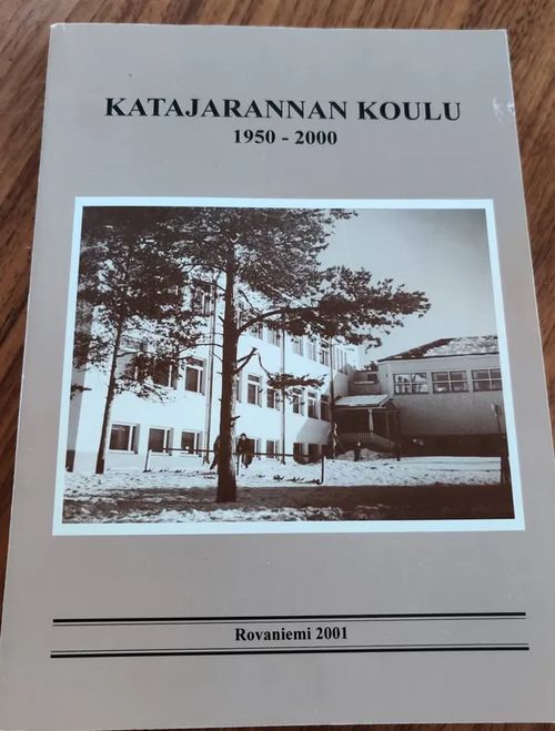 Katajarannan koulu 1950-2000 | Booksbymuni | Osta Antikvaarista -  Kirjakauppa verkossa