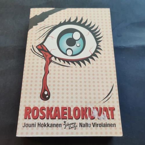 Roskaelokuvat - Hokkanen / Virolainen | Booksbymuni | Osta Antikvaarista - Kirjakauppa verkossa