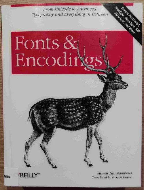 Fonts and Encodings - Haralambous Yannis | Booksbymuni | Osta Antikvaarista - Kirjakauppa verkossa