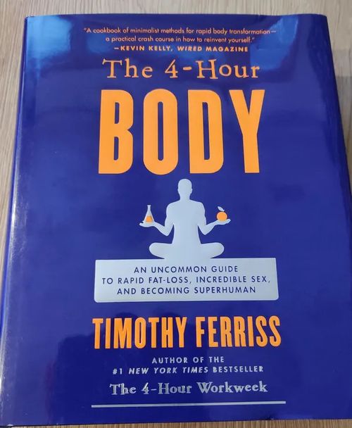 The 4-hour Body - Ferris Timothy | Booksbymuni | Osta Antikvaarista - Kirjakauppa verkossa