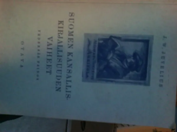 Suomen kansalliskirjallisuuden vaiheet - Juvelius J.W. | Oulun Antikvariaatti Ky | Osta Antikvaarista - Kirjakauppa verkossa