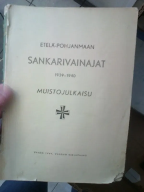 Etelä-Pohjanmaan sankarivainajat 1939-40. Muistojulkaisu | Oulun Antikvariaatti Ky | Osta Antikvaarista - Kirjakauppa verkossa