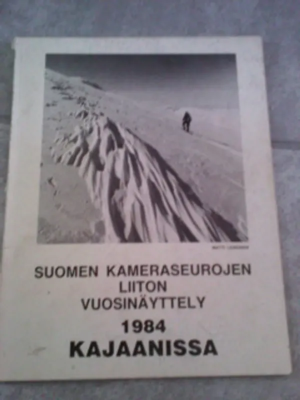 Suomen kameraseurojen liiton vuosinäyttely 1984 Kajaanissa | Oulun Antikvariaatti Ky | Osta Antikvaarista - Kirjakauppa verkossa