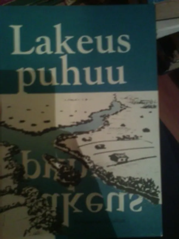 Lakeus puhuu. Pohjanmaan kirjailijat ry:n 30-vuotisjuhla-antologia | Oulun Antikvariaatti Ky | Osta Antikvaarista - Kirjakauppa verkossa